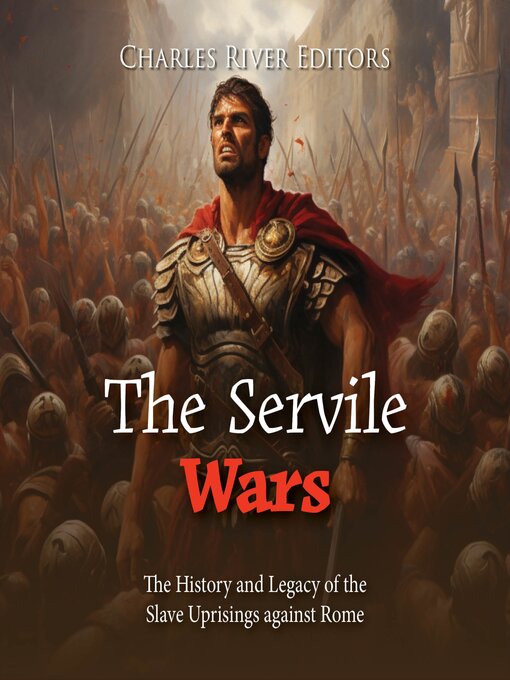 Title details for The Servile Wars by Charles River Editors - Wait list